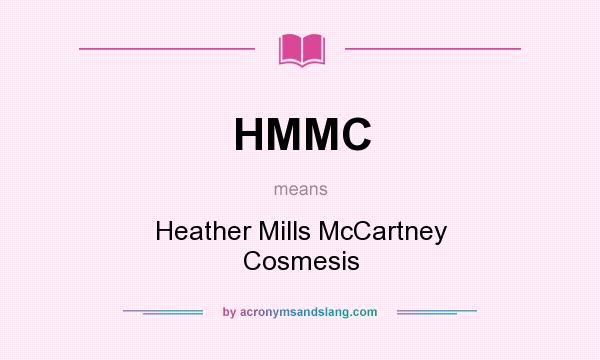 What does HMMC mean? It stands for Heather Mills McCartney Cosmesis