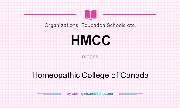What does HMCC mean? It stands for Homeopathic College of Canada
