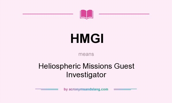 What does HMGI mean? It stands for Heliospheric Missions Guest Investigator