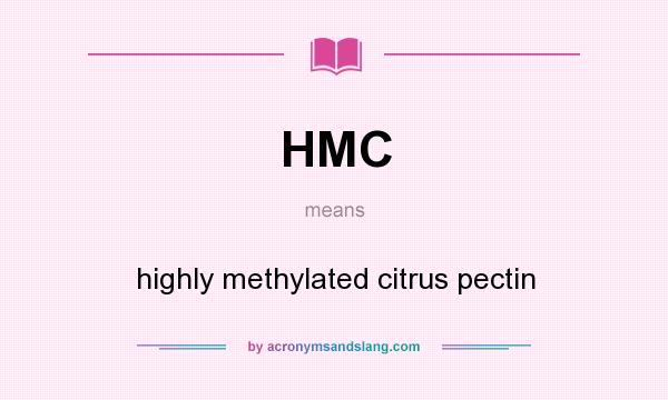 What does HMC mean? It stands for highly methylated citrus pectin