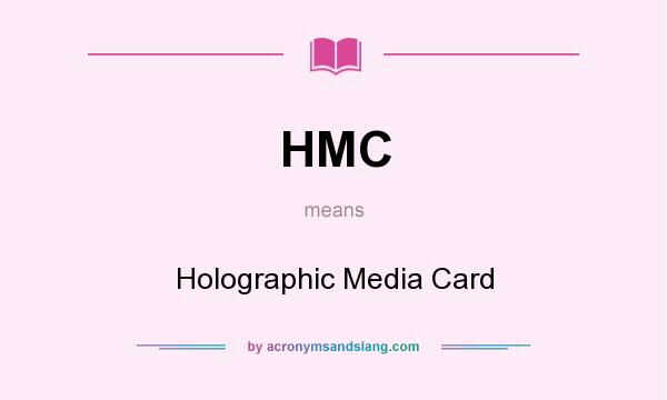 What does HMC mean? It stands for Holographic Media Card