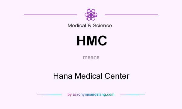 What does HMC mean? It stands for Hana Medical Center