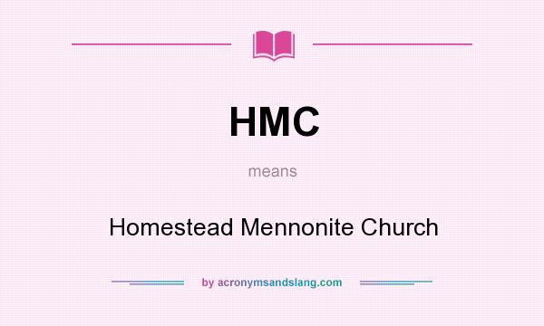 What does HMC mean? It stands for Homestead Mennonite Church