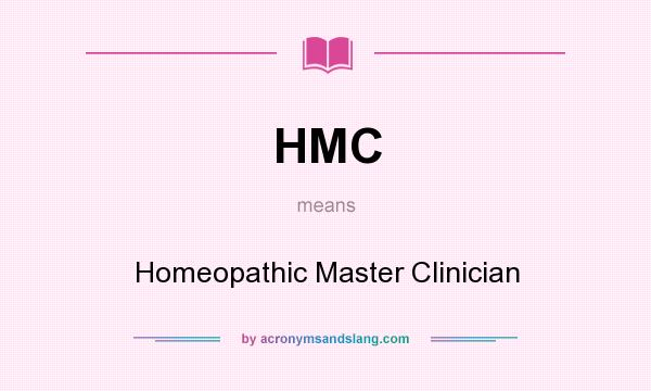 What does HMC mean? It stands for Homeopathic Master Clinician
