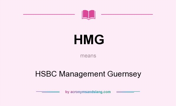 What does HMG mean? It stands for HSBC Management Guernsey