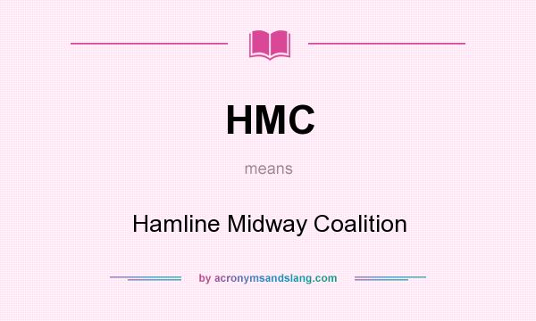 What does HMC mean? It stands for Hamline Midway Coalition