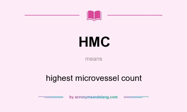 What does HMC mean? It stands for highest microvessel count