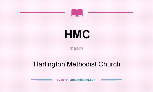 What does HMC mean? It stands for Harlington Methodist Church