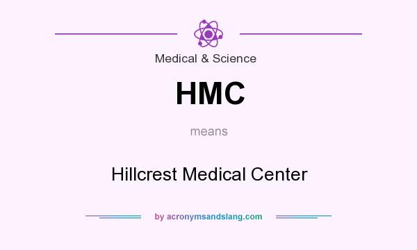 What does HMC mean? It stands for Hillcrest Medical Center