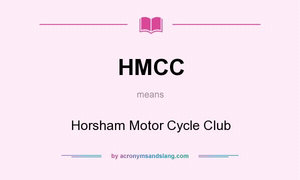 What does HMCC mean? It stands for Horsham Motor Cycle Club