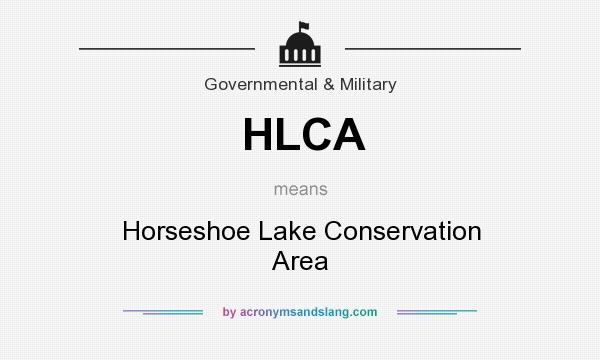 What does HLCA mean? It stands for Horseshoe Lake Conservation Area