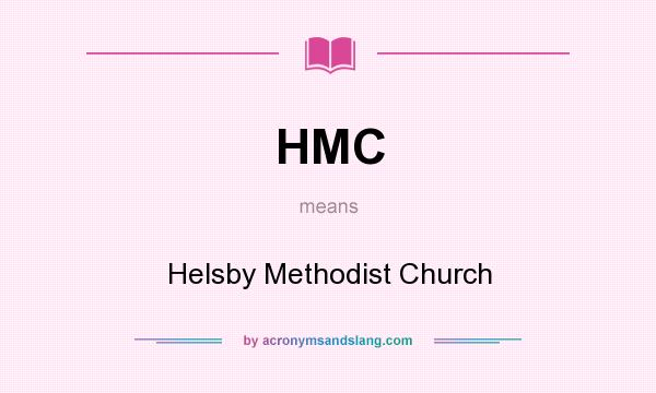 What does HMC mean? It stands for Helsby Methodist Church