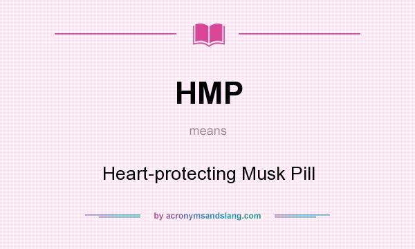 What does HMP mean? It stands for Heart-protecting Musk Pill
