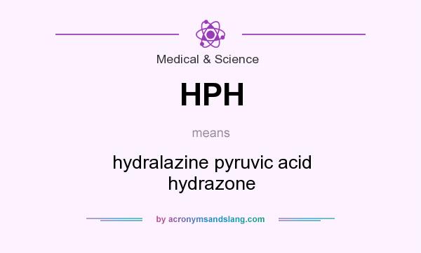 What does HPH mean? It stands for hydralazine pyruvic acid hydrazone