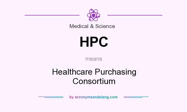 What does HPC mean? It stands for Healthcare Purchasing Consortium