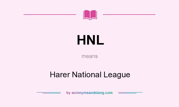 What does HNL mean? It stands for Harer National League