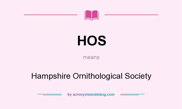 What does HOS mean? It stands for Hampshire Ornithological Society