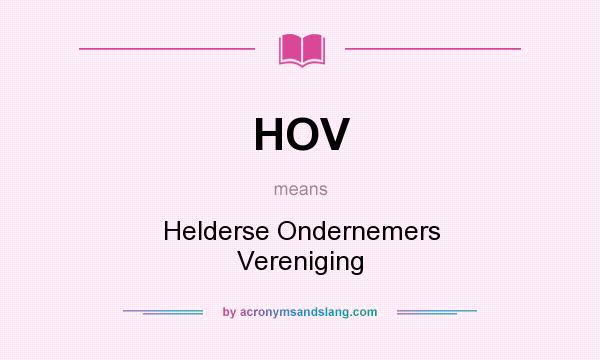 What does HOV mean? It stands for Helderse Ondernemers Vereniging