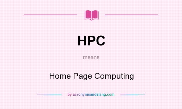 What does HPC mean? It stands for Home Page Computing