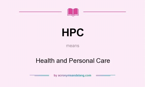 What does HPC mean? It stands for Health and Personal Care