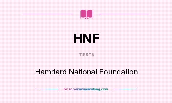 What does HNF mean? It stands for Hamdard National Foundation