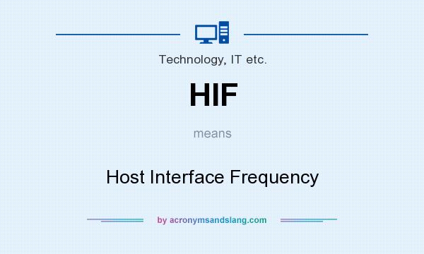What does HIF mean? It stands for Host Interface Frequency