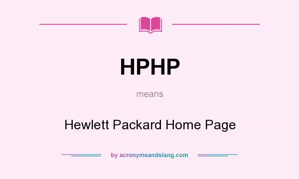 What does HPHP mean? It stands for Hewlett Packard Home Page
