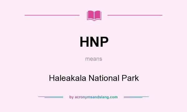 What does HNP mean? It stands for Haleakala National Park
