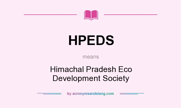 What does HPEDS mean? It stands for Himachal Pradesh Eco Development Society