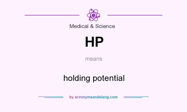 What does HP mean? It stands for holding potential