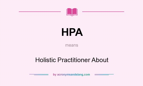 What does HPA mean? It stands for Holistic Practitioner About