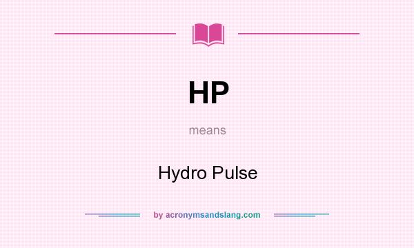 What does HP mean? It stands for Hydro Pulse