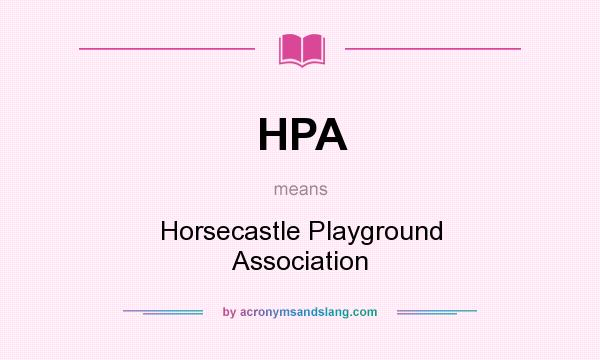 What does HPA mean? It stands for Horsecastle Playground Association