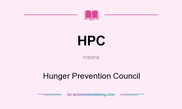 What does HPC mean? It stands for Hunger Prevention Council