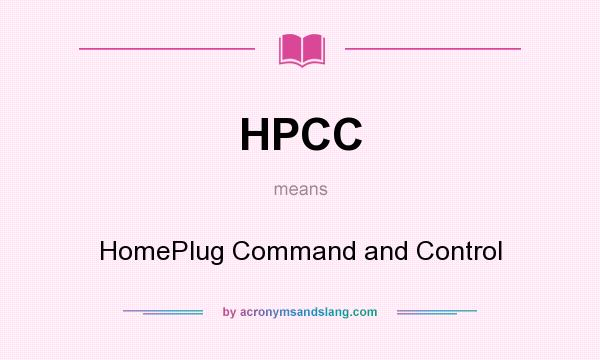What does HPCC mean? It stands for HomePlug Command and Control