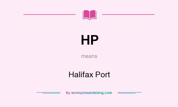What does HP mean? It stands for Halifax Port