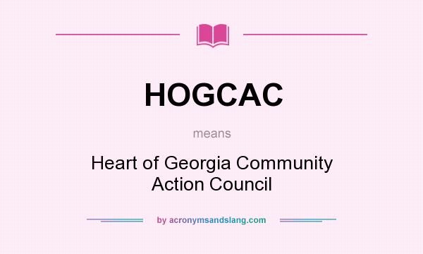 What does HOGCAC mean? It stands for Heart of Georgia Community Action Council