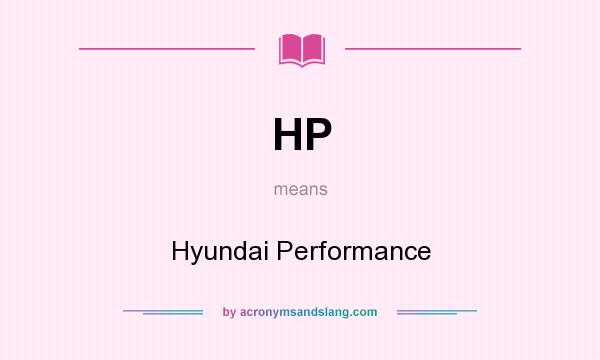 What does HP mean? It stands for Hyundai Performance