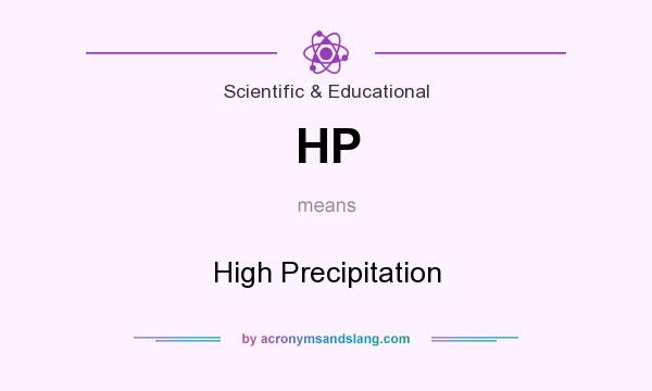 What does HP mean? It stands for High Precipitation