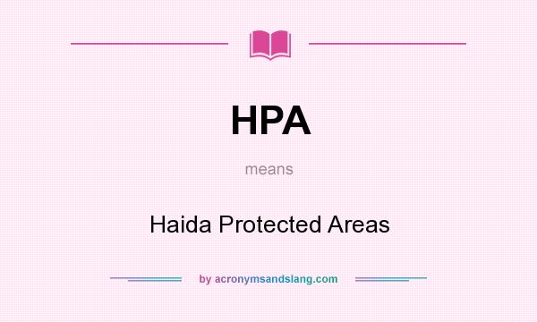 What does HPA mean? It stands for Haida Protected Areas