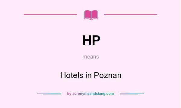 What does HP mean? It stands for Hotels in Poznan