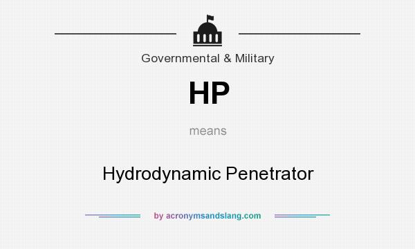 What does HP mean? It stands for Hydrodynamic Penetrator