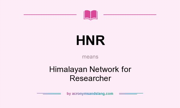 What does HNR mean? It stands for Himalayan Network for Researcher