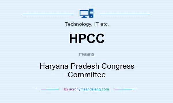 What does HPCC mean? It stands for Haryana Pradesh Congress Committee