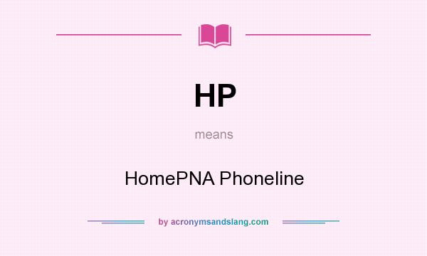 What does HP mean? It stands for HomePNA Phoneline