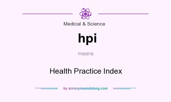 What does hpi mean? It stands for Health Practice Index
