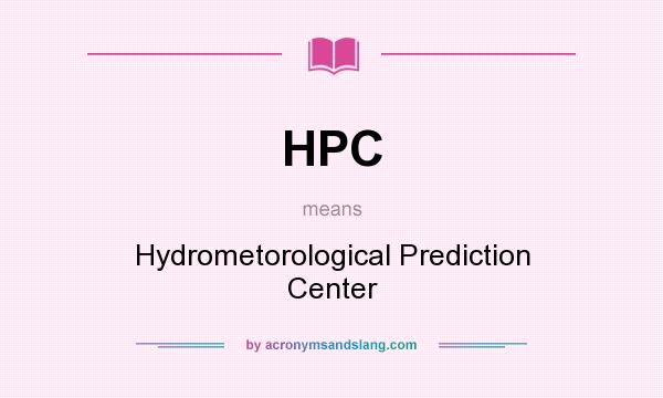 What does HPC mean? It stands for Hydrometorological Prediction Center