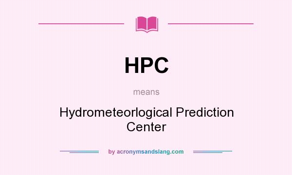 What does HPC mean? It stands for Hydrometeorlogical Prediction Center