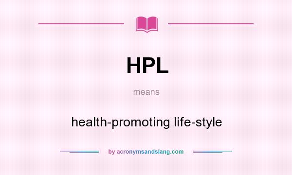 What does HPL mean? It stands for health-promoting life-style