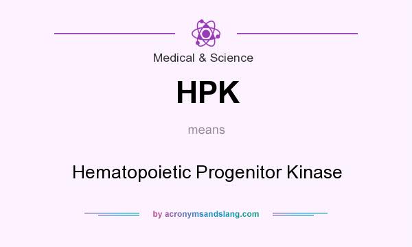 What does HPK mean? It stands for Hematopoietic Progenitor Kinase